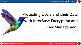 Protecting your users data with InterBase Encryption and User Management